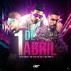 Primeiro de Abril (Explicit) - DJ Vitu Unico&Mc Dom Lp&MC Vini do KX