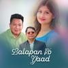 BALAPAN KO YAAD (feat. Benisha Paudel & Dipendra Thing) - Hem Limbu&Benisha paudel&Dipendra Thing