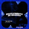 Envolvimento de Bandido (Explicit) - MC Guto VGS&DJ Jotta7