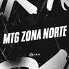 MTG ZONA NORTE (Explicit) - RdaNorte&Mc Magrinho