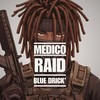 Raid (Explicit) - Medico&Blue Drick