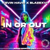 In Or Out (Explicit) - Kevin Havis&Blazexvi