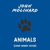 Animals (Chris Webby Cover|Explicit) - John Molinaro