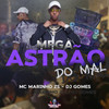 Mega Astrão do Mal (Explicit) - MC Marinho ZS&Dj Gomes&Só mandelão original