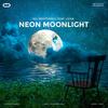 Neon Moonlight - Nil Martorell&Livva&Nil Martorell Rico&Olga Korsak