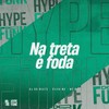 Na Treta É Foda (Explicit) - Silva MC&Mc BL&DJ GD Beats