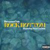 Rock Bottom (feat. Sam Lachow) (Explicit) - Dreamercole&Sam Lachow