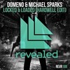 Locked & Loaded (Hardwell Edit) (纯音乐) - Hardwell&Domeno&Michael Sparks