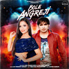 Bole Angreji - Jai Vikrant Gurjar&Dev Kumar Deva&Ruchika Jangid