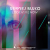 Look At Me Now - Sergej Bujko