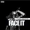 Face It (Explicit) - Guru Goldie