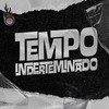 Tempo Indeterminado (Explicit) - MC Mn&DJ W7 OFICIAL