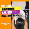 The Great Baltimore Bar Off (Sweet Chin Music) (feat. SoSyncere) (Explicit) - NC17&SoSyncere