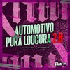 Automotivo Pura Loucura 2.0 (Explicit) - DJ Raro Da ZO&DJ CHAPETA 011