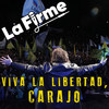 Viva La Libertad, Carajo - La Firme