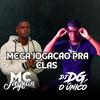 Mega Jogação pra Elas - DJ DG O ÚNICO&MC Negritin