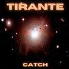 Catch - Tirante