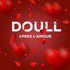 APRES L'AMOUR - Doull