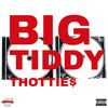 Big Tiddy Thottie$ (Explicit) - Ernimarr