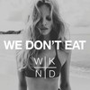 We Don't Eat (其他) - SAINT WKND&James Vincent McMorrow