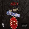 Addy (feat. Bone Monroe) (Explicit) - Tatty Jones&Bone Monroe