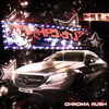 CHROMA RUSH - SIXQUEET&MELXMVNE