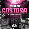 Morena Gostosa (Explicit) - DJ ERICK MARCONEX&MC Nego JP&Central dos Bailes&Mc Neguinho da V.A