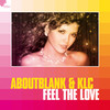 Feel The Love (Radio Mix) - KLC&Aboutblank