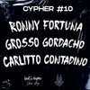 Cypher #10 (Explicit) - Beat And Rhymes&Ronny Fortuna&Grosso Gordacho&Carlitto Contadino