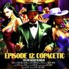 Episode 12: COPACETIC (Explicit) - NEM.FM