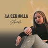 Anhelo - La Cebolla