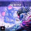 Jamaster A -I'm So Fly (Original Mix) - 杨振龙&Jamaster A