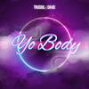 Yo Body (Explicit) - Trusoul Davis