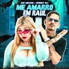 Me Amarro em Raul (Explicit) - Ronny Dj&Mc hikarii