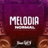 Melodia Normal (Explicit) - DjLzr o Brabo&FreesTyle Sounds&MC GW&MC Vuk Vuk