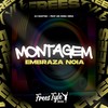Montagem Embraza Noia (Explicit) - DJ SANTSZ&FreesTyle Sounds&MC Roba Cena