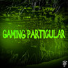 Montagem Gaming Particular (Explicit) - Mc Lv Da Zo&DJ PRÓZINHO