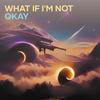 What If I'm Not Okay - Ikah
