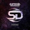 Throne (feat. Tyke T & David Klemencz) - Supreme Devices&Tyke T&David Klemencz