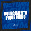 AQUECIMENTO PIQUE NOVO (Explicit) - RdaNorte&MC Rennan&Hpj&Mc Magrinho