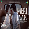Meri Jaan - Neeti Mohan