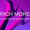 Alone On The Dancefloor - Rich More