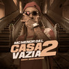 Casa Vazia 2 - MC Menor da L&MACIH