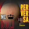 Perversa (Explicit) - MC Boli&DJ Lenilso