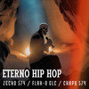 Eterno Hip Hop - Zecko 574&Chapu 574&Flak-O ELC