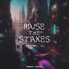 Raise the Stakes - Darius Mullin