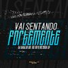 Vai Sentando Fortemente (Explicit) - dj italo da bm&MC Mn&Mc Sheik SP