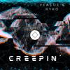 Creepin' (Radio Edit) - Veacue&Ryko