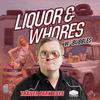 Liquor & Whores (feat. Bubbles) (Troy Carter Unplugged Remix) - Marc Mysterio&Trailer Park Boys&Bubbles