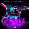 Vamos Viver no Presente (Explicit) - DJ Pablo RB&Mc Dom Lp&MC Vini do KX&Yuri Redicopa